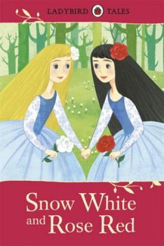 Könyv Ladybird Tales: Snow White and Rose Red Ladybird