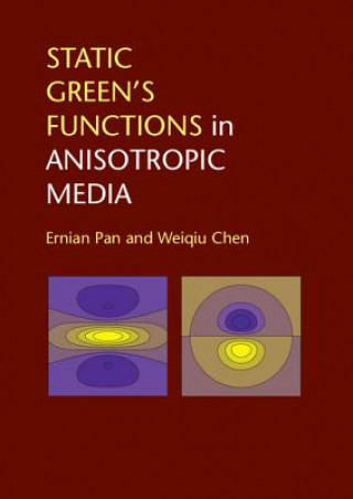 Könyv Static Green's Functions in Anisotropic Media Ernian Pan