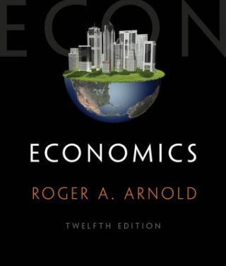Kniha Economics (with Digital Assets, 2 term (12 months) Printed Access Card) Roger A Arnold