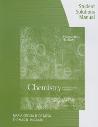 Carte Student Solutions Manual for Masterton/Hurley's Chemistry: Principles  and Reactions, 8th William L Masterton
