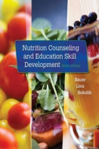 Könyv Nutrition Counseling and Education Skill Development Kathleen D Bauer