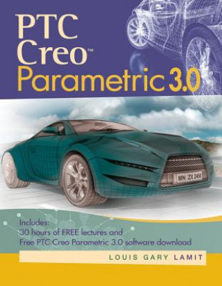 Carte PTC Creo (TM) Parametric 3.0 Louis Gary Lamit