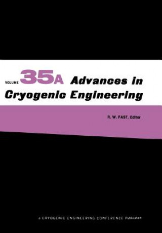 Kniha Advances in Cryogenic Engineering R.W. Fast
