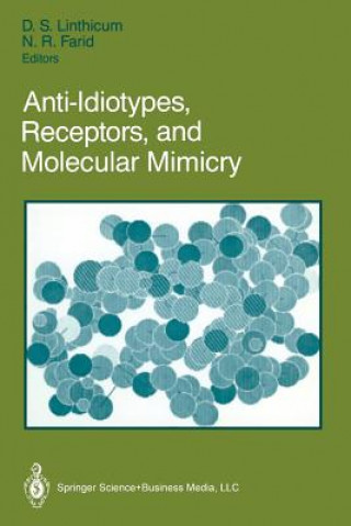 Книга Anti-Idiotypes, Receptors, and Molecular Mimicry D. Scott Linthicum