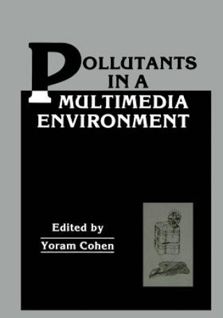 Kniha Pollutants in a Multimedia Environment Yoram Cohen