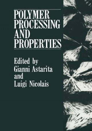Könyv Polymer Processing and Properties Gianni Astarita
