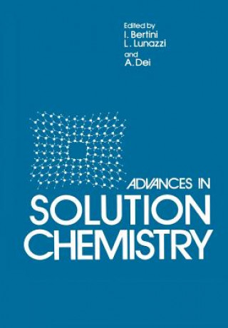 Kniha Advances in Solution Chemistry I. Bertini