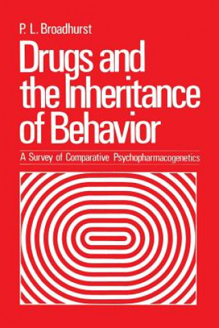 Livre Drugs and the Inheritance of Behavior P. Broadhurst