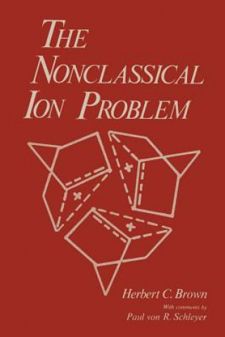 Kniha Nonclassical Ion Problem Herbert C. Brown