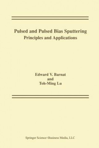 Kniha Pulsed and Pulsed Bias Sputtering, 1 Edward V. Barnat