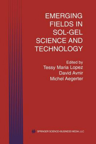 Βιβλίο Emerging Fields in Sol-Gel Science and Technology, 1 Tessy Maria Lopez
