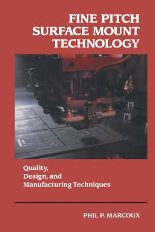 Книга Fine Pitch Surface Mount Technology Phil Marcoux