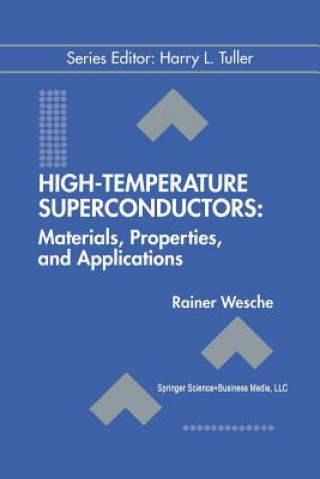 Kniha High-Temperature Superconductors: Materials, Properties, and Applications Rainer Wesche
