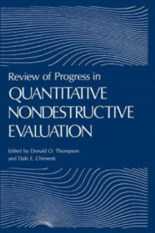 Książka Review of Progress in Quantitative Nondestructive Evaluation Donald O. Thompson