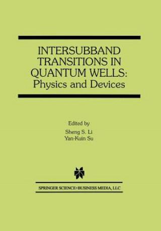 Книга Intersubband Transitions in Quantum Wells: Physics and Devices Sheng S. Li