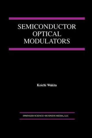 Kniha Semiconductor Optical Modulators Koichi Wakita