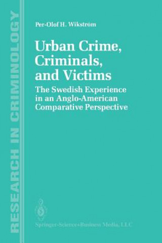 Carte Urban Crime, Criminals, and Victims Per-Olof Wikström