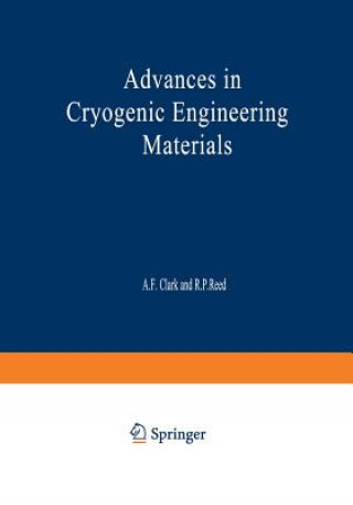 Книга Advances in Cryogenic Engineering Materials A. F. Clark