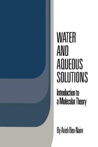 Kniha Water and Aqueous Solutions Arieh Ben-Naim