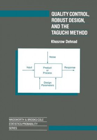 Könyv Quality Control, Robust Design, and the Taguchi Method Khosrow Dehnad