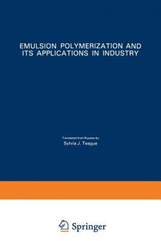 Kniha Emulsion Polymerization and Its Applications in Industry V. I. Eliseeva