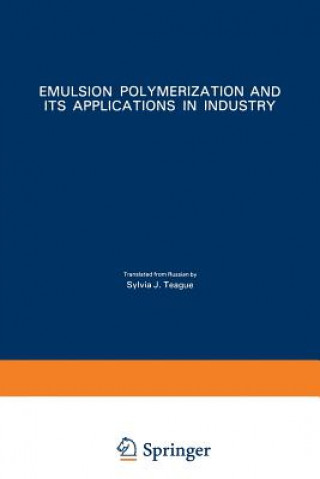 Книга Emulsion Polymerization and Its Applications in Industry V. I. Eliseeva