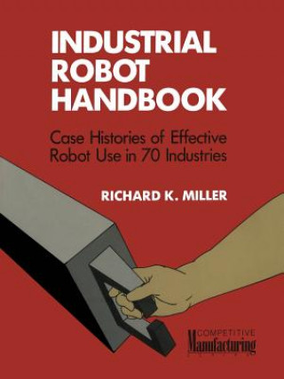Kniha Industrial Robot Handbook Richard K. Miller