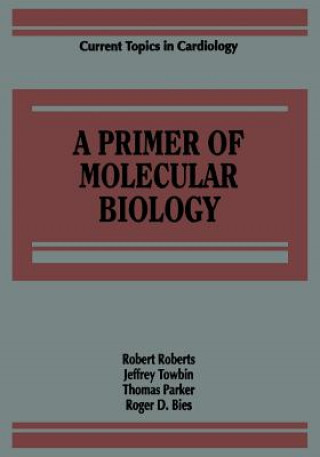 Könyv Primer of Molecular Biology Robert Roberts