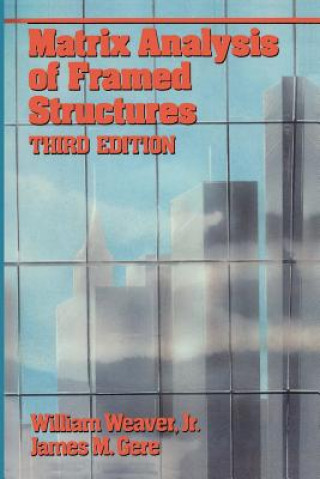 Книга Matrix Analysis Framed Structures William Weaver