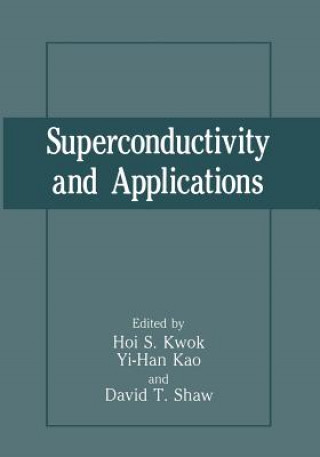 Knjiga Superconductivity and Applications i-Han Kao