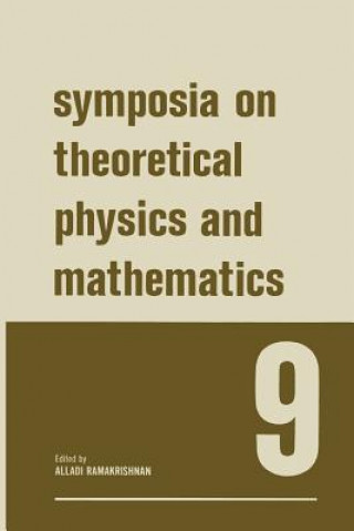 Kniha Symposia on Theoretical Physics and Mathematics 9 Alladi Ramakrishnan