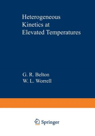 Książka Heterogeneous Kinetics at Elevated Temperatures G. R. Belton