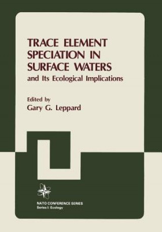 Könyv Trace Element Speciation in Surface Waters and Its Ecological Implications Gary C. Leppard