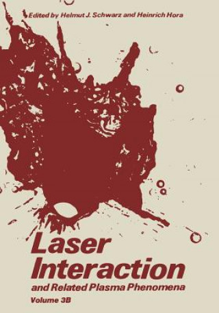 Carte Laser Interaction and Related Plasma Phenomena Helmut J. Schwarz