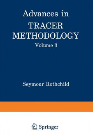 Kniha Advances in Tracer Methodology Seymour Rothchild