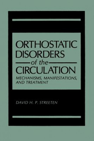 Kniha Orthostatic Disorders of the Circulation David H.P. Streeten