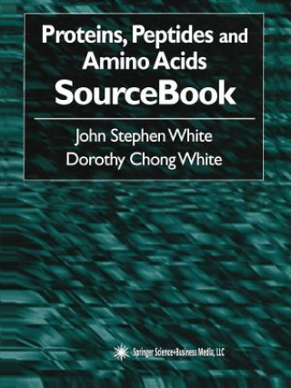 Βιβλίο Proteins, Peptides and Amino Acids SourceBook John Stephen White