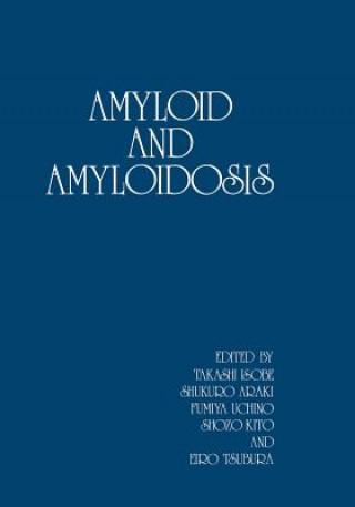Kniha Amyloid and Amyloidosis T. Isobe