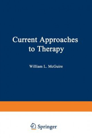Kniha Current Approaches to Therapy William McGuire