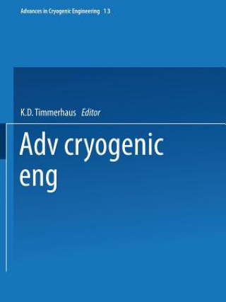 Kniha Advances in Cryogenic Engineering K. D. Timmerhaus