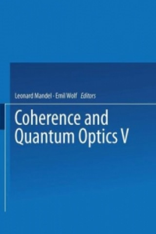 Kniha Coherence and Quantum Optics V Leonard Mandel