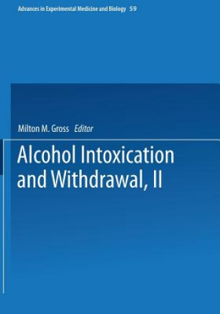 Kniha Alcohol Intoxication and Withdrawal Milton Gross