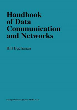 Könyv Handbook of Data Communications and Networks William. Buchanan