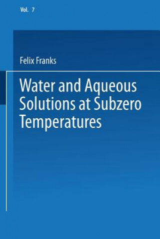 Kniha Water and Aqueous Solutions at Subzero Temperatures Felix Franks