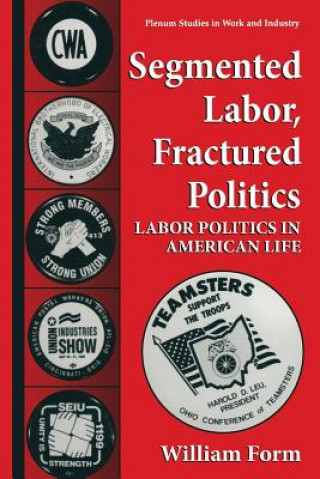 Libro Segmented Labor, Fractured Politics William Form