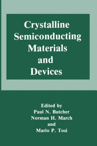 Kniha Crystalline Semiconducting Materials and Devices Paul N. Butcher