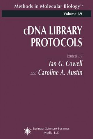 Carte cDNA Library Protocols Ian G. Cowell