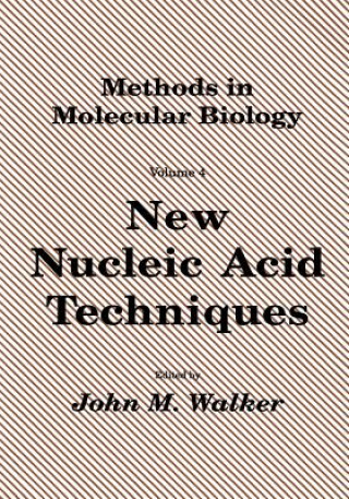 Könyv New Nucleic Acid Techniques John M. Walker