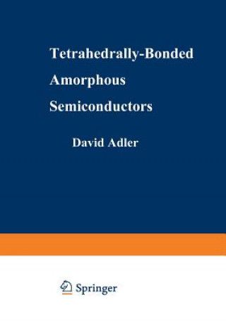 Книга Tetrahedrally-Bonded Amorphous Semiconductors David A. Adler