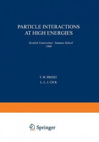 Könyv Particle Interactions at High Energies T. W. Preist